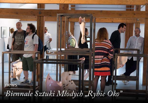 Biennale Sztuki Młodych „Rybie Oko”